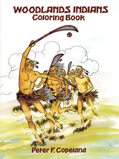 Woodlands Indians Coloring Book (Dover Native American Coloring Books)