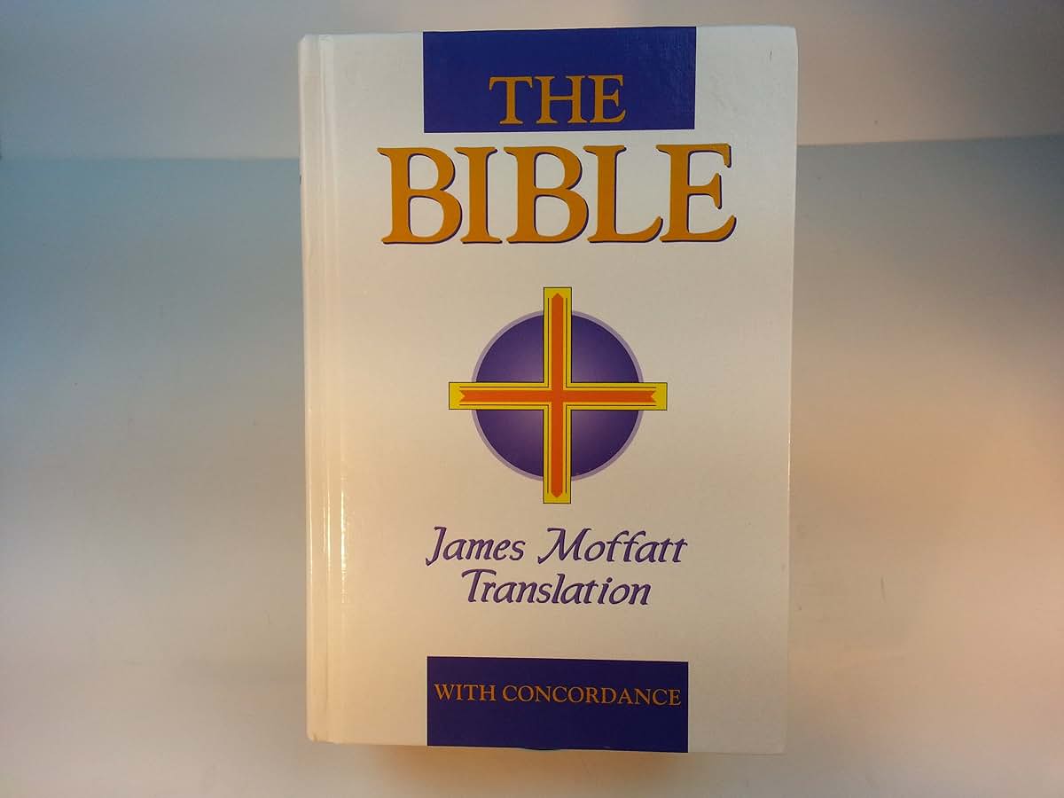 The Bible : James Moffatt Translation