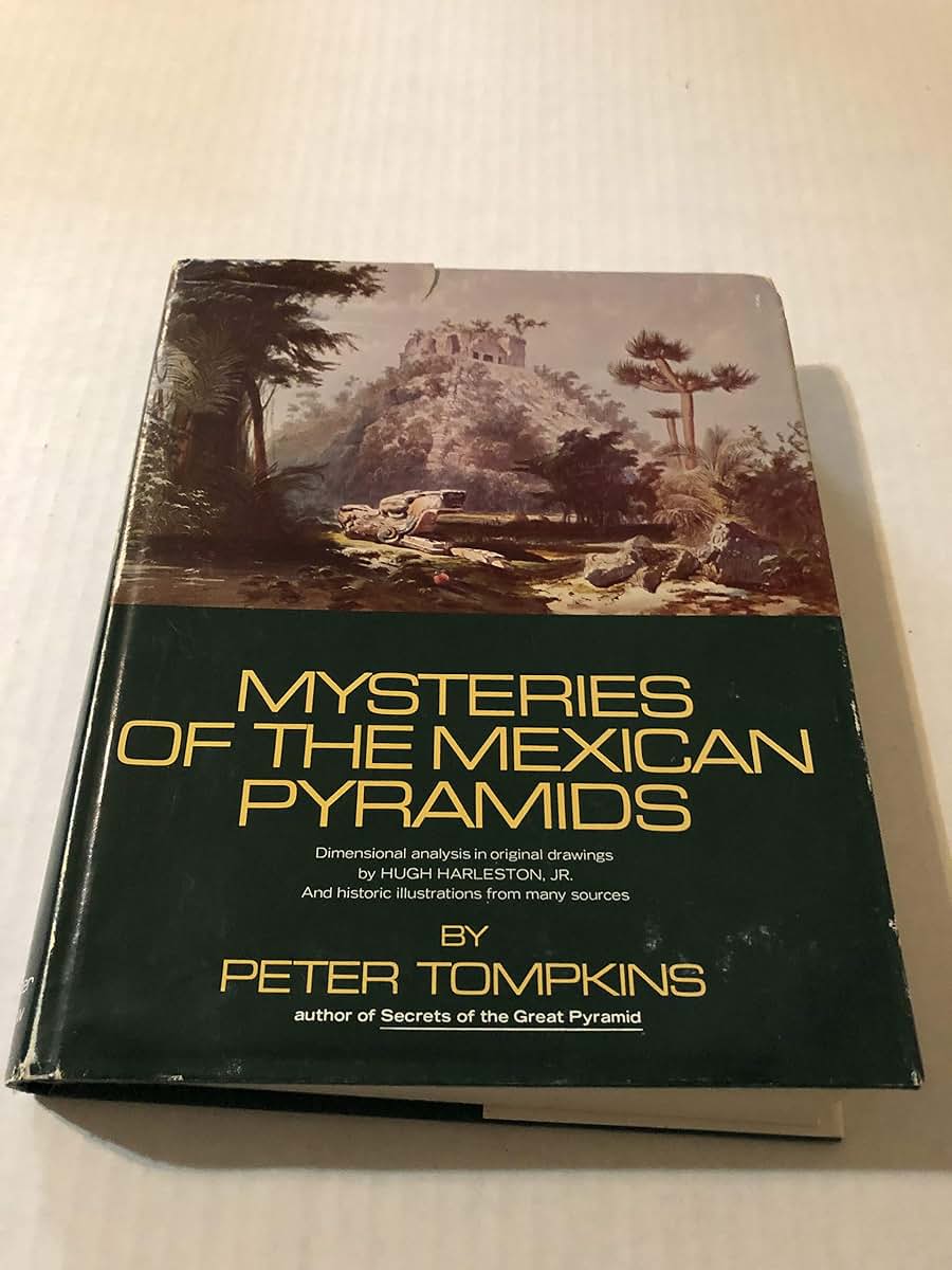 Mysteries of the Mexican Pyramids by Peter Tompkins