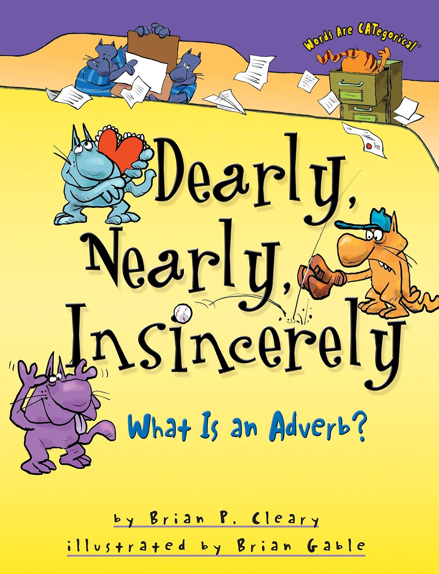 Dearly, Nearly, Insincerely: What Is an Adverb? (Words Are CATegorical )