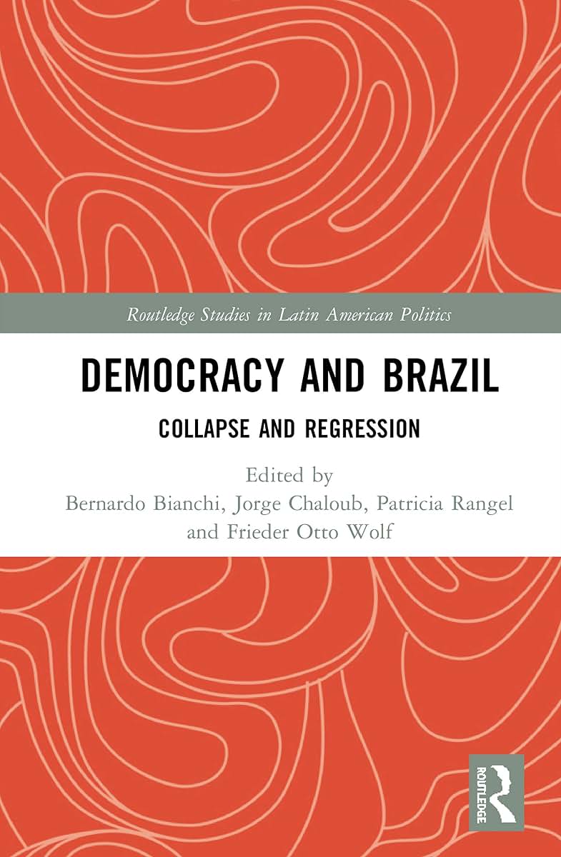 Democracy and Brazil (Routledge Studies in Latin American Politics)
