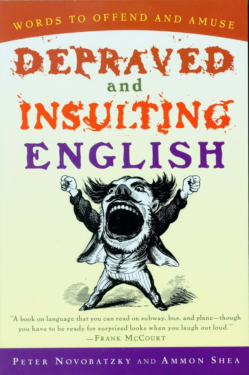 Depraved and Insulting English