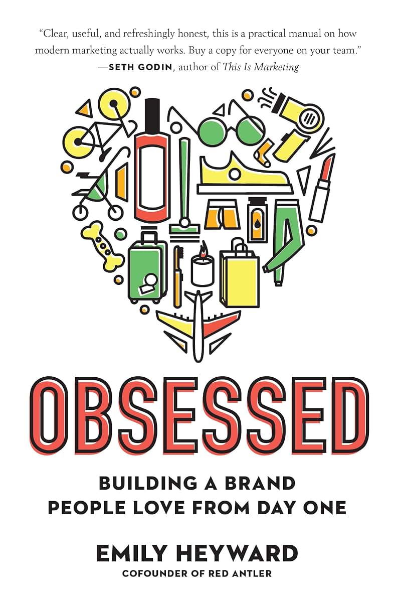 Obsessed: Building a Brand People Love from Day One by Heywa