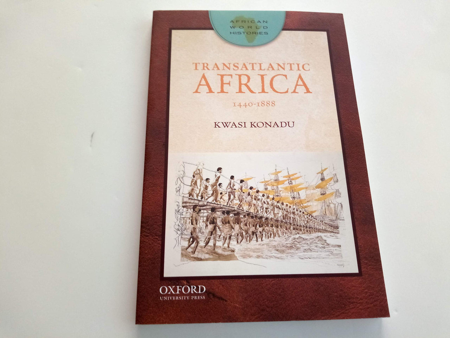 Transatlantic Africa: 1440-1888 (African World Histories)
