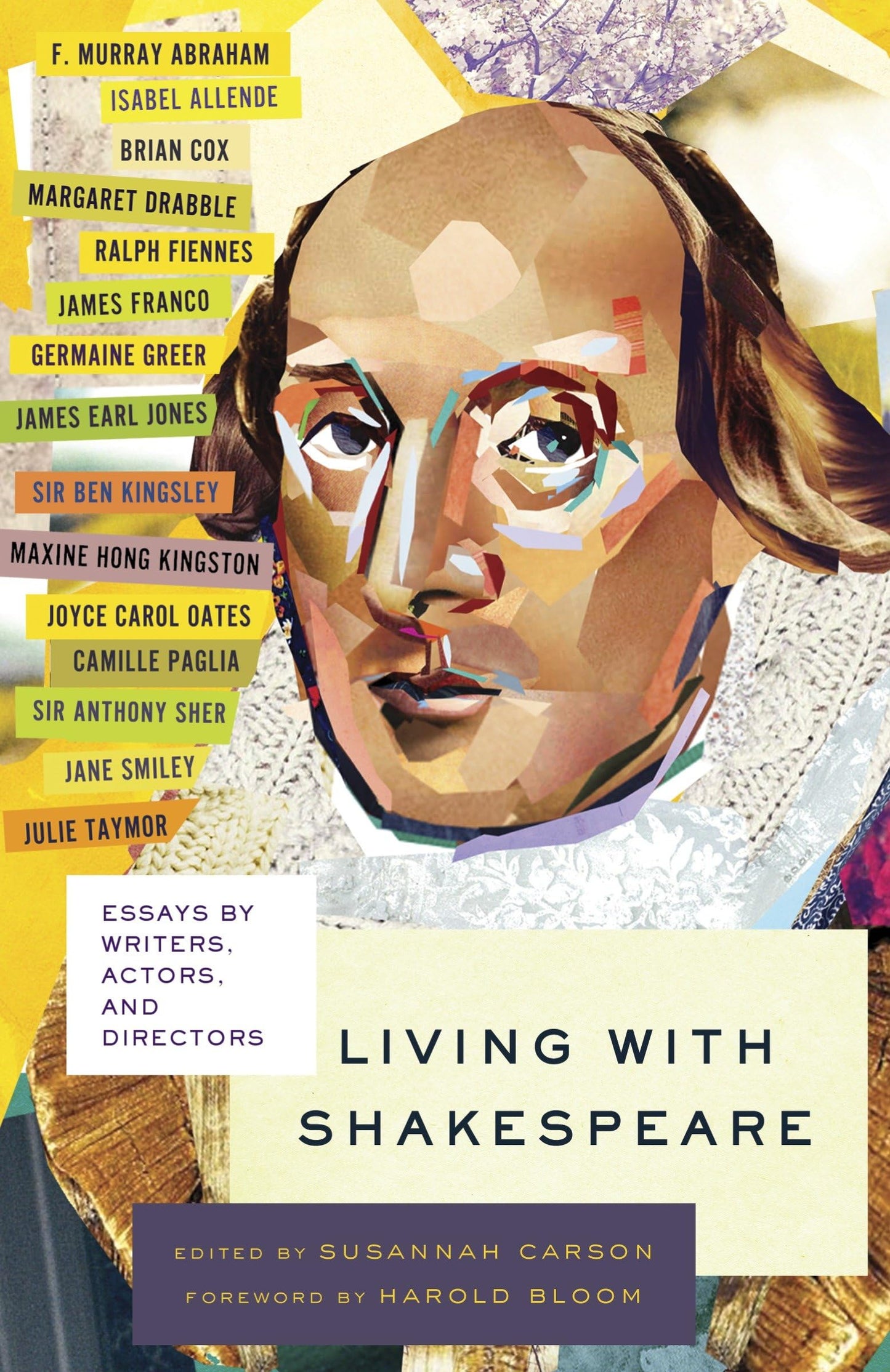 Living with Shakespeare: Essays by Writers, Actors, and Dire