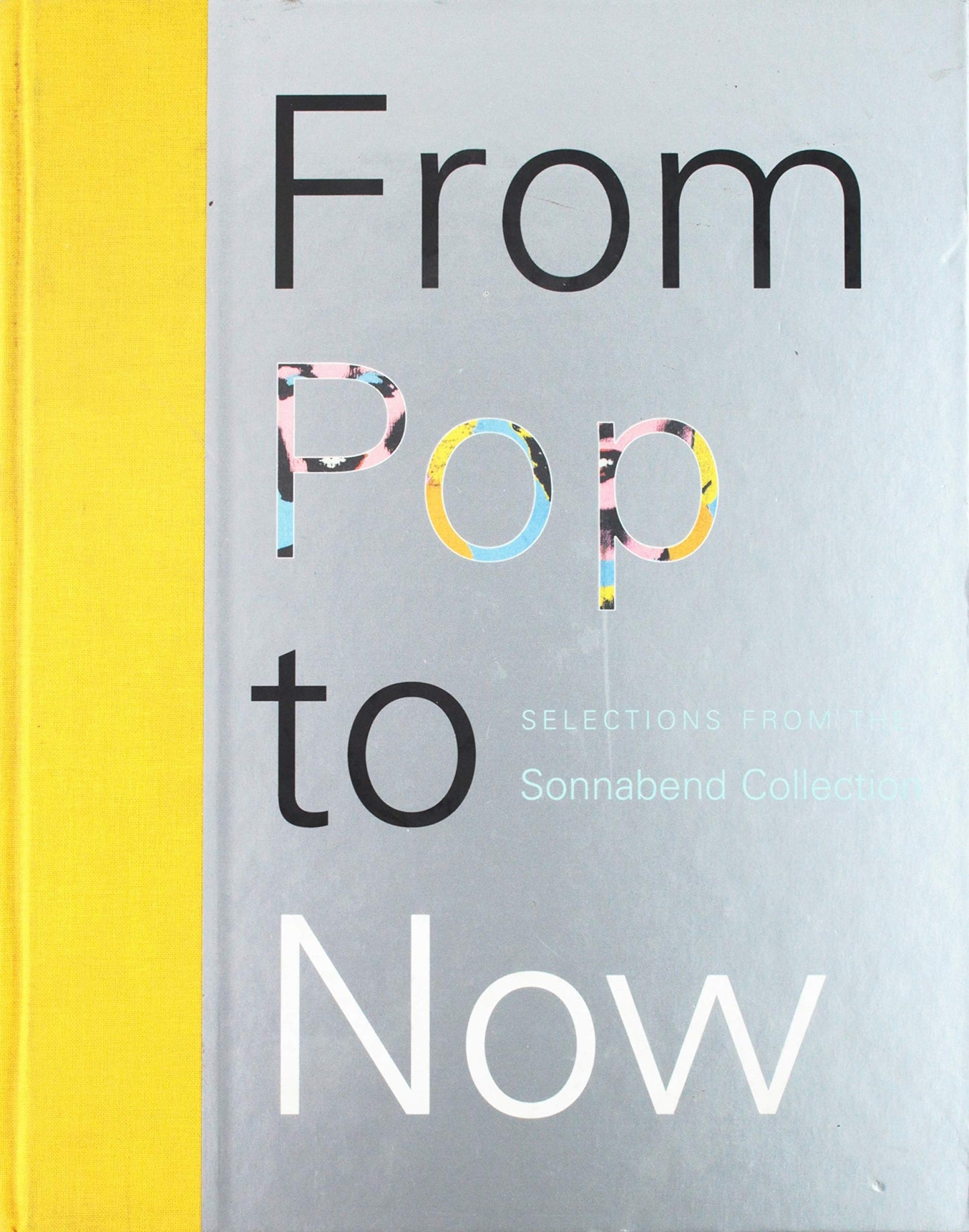 From Pop to Now: Selections from the Sonnabend Collection