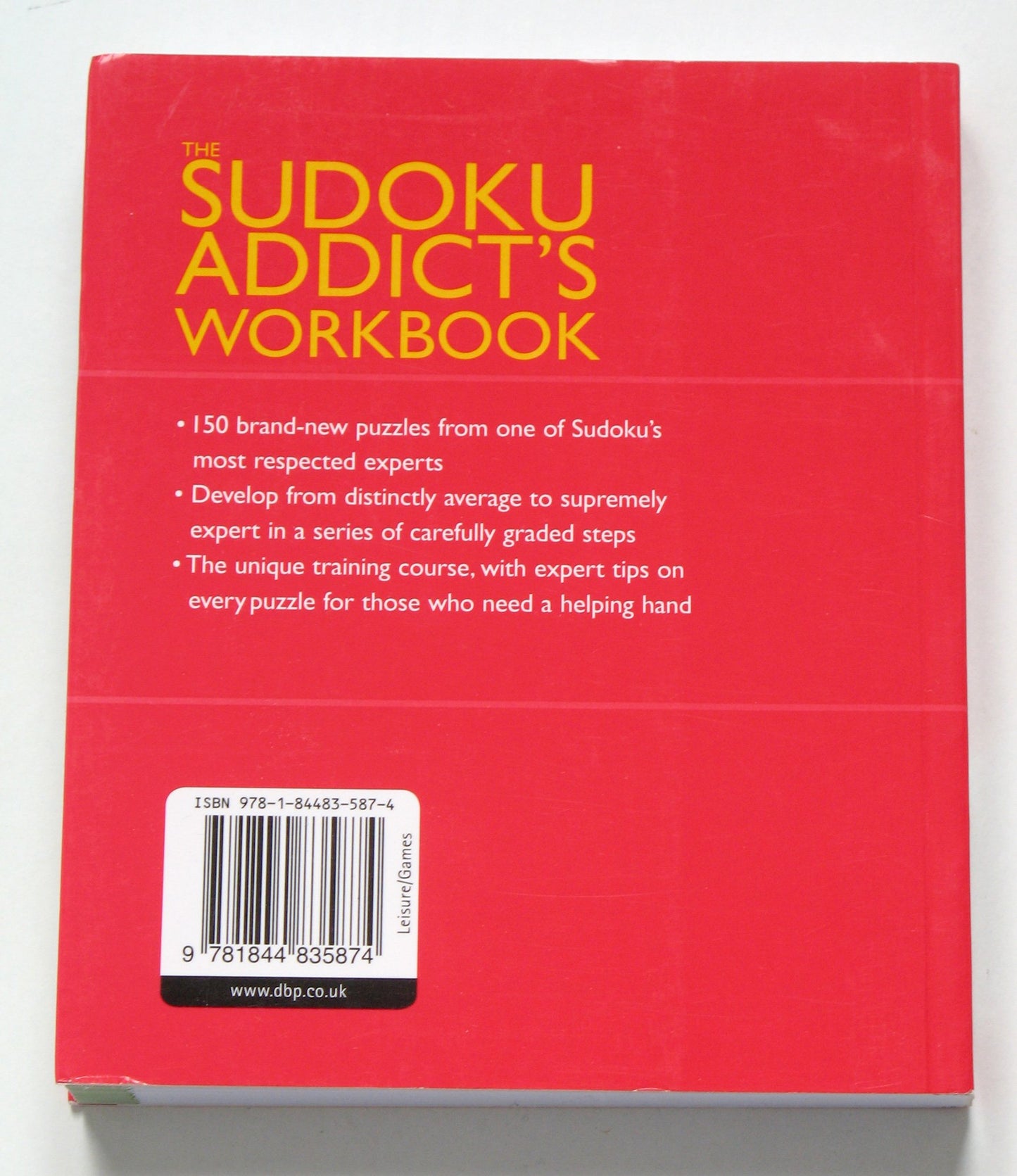 The Sudoku Addict's Workbook: 150 Brand-New Puzzles with Gridlock-Busting Tips and Techniques
