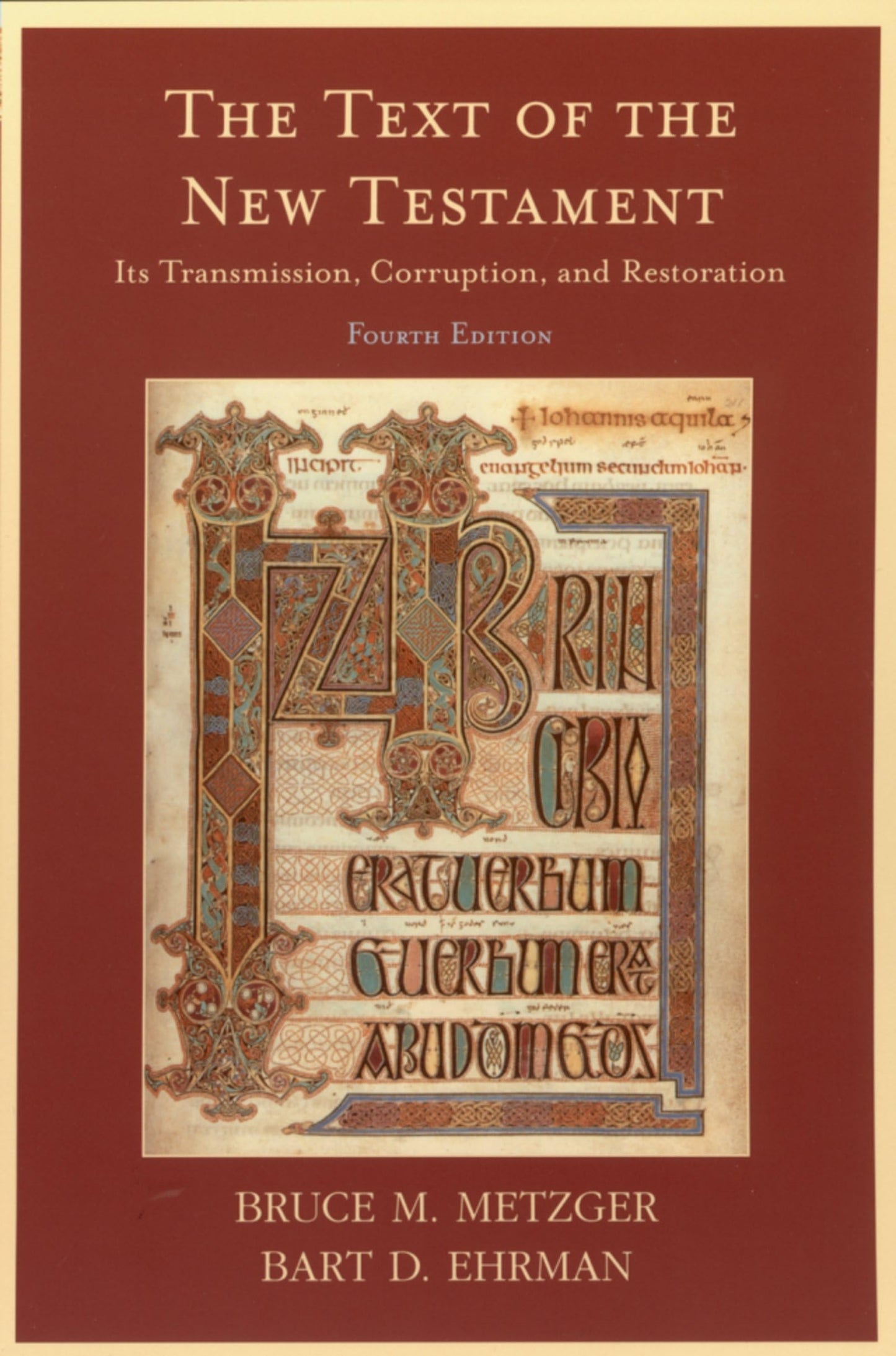 The Text of the New Testament: Its Transmission, Corruption,