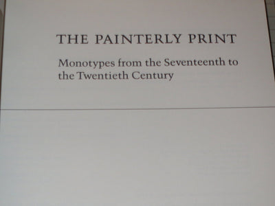 The Painterly Print: Monotypes from the Seventeenth to the Twentieth Century