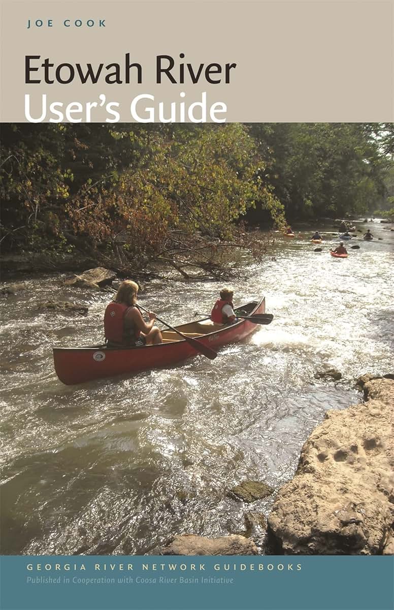 Etowah River User's Guide (Georgia River Network Guidebooks)