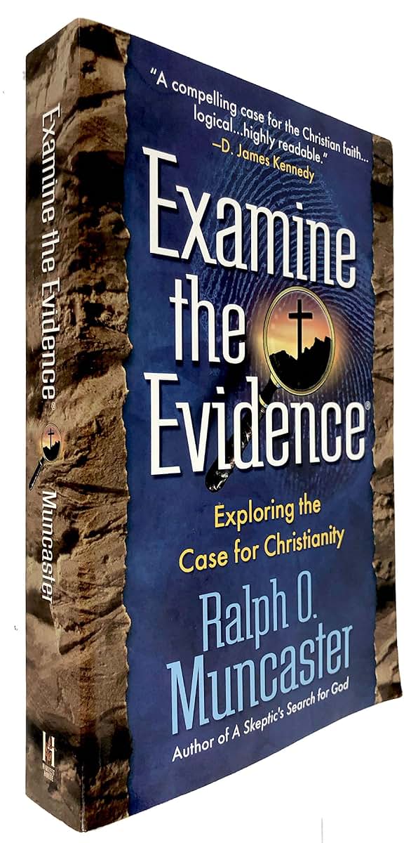 Examine the Evidence: Exploring the Case for Christianity