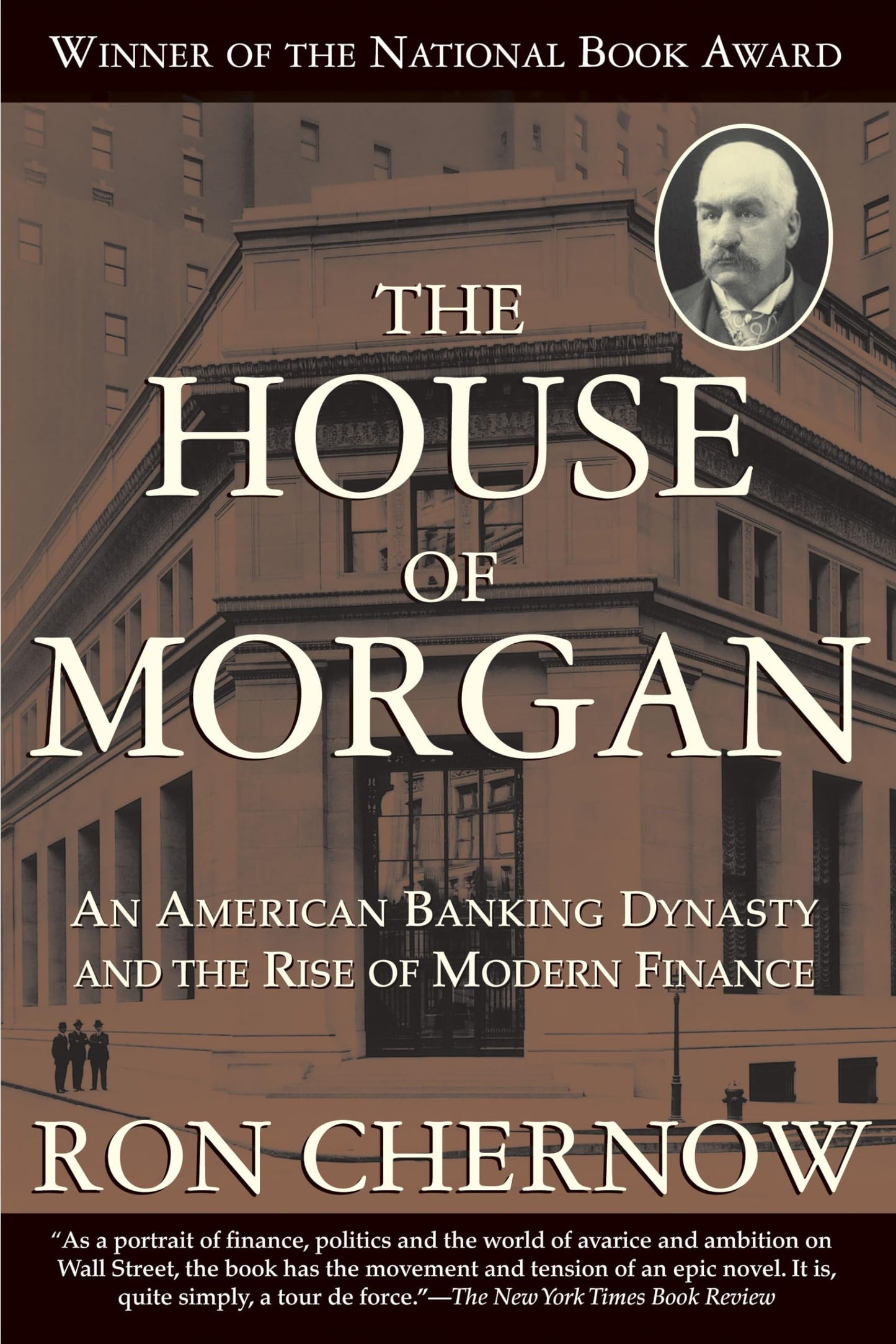The House of Morgan: An American Banking Dynasty