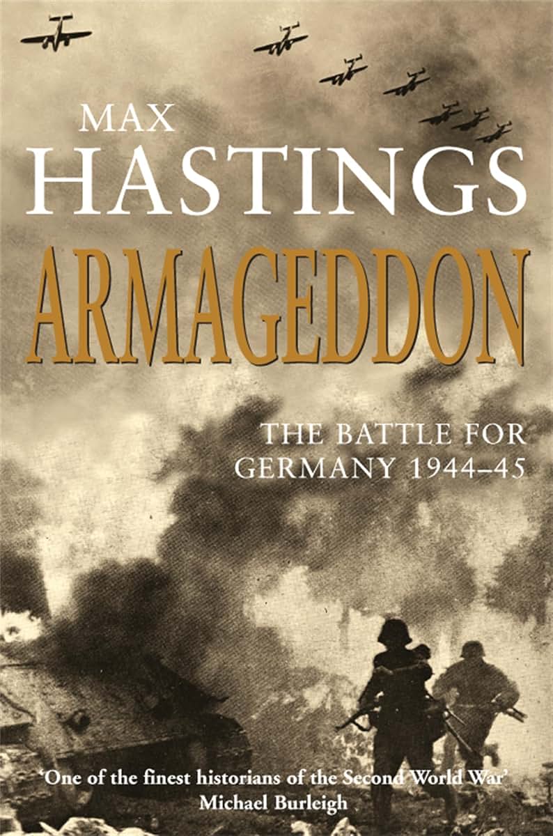 Armageddon : The Battle for Germany 1944-45