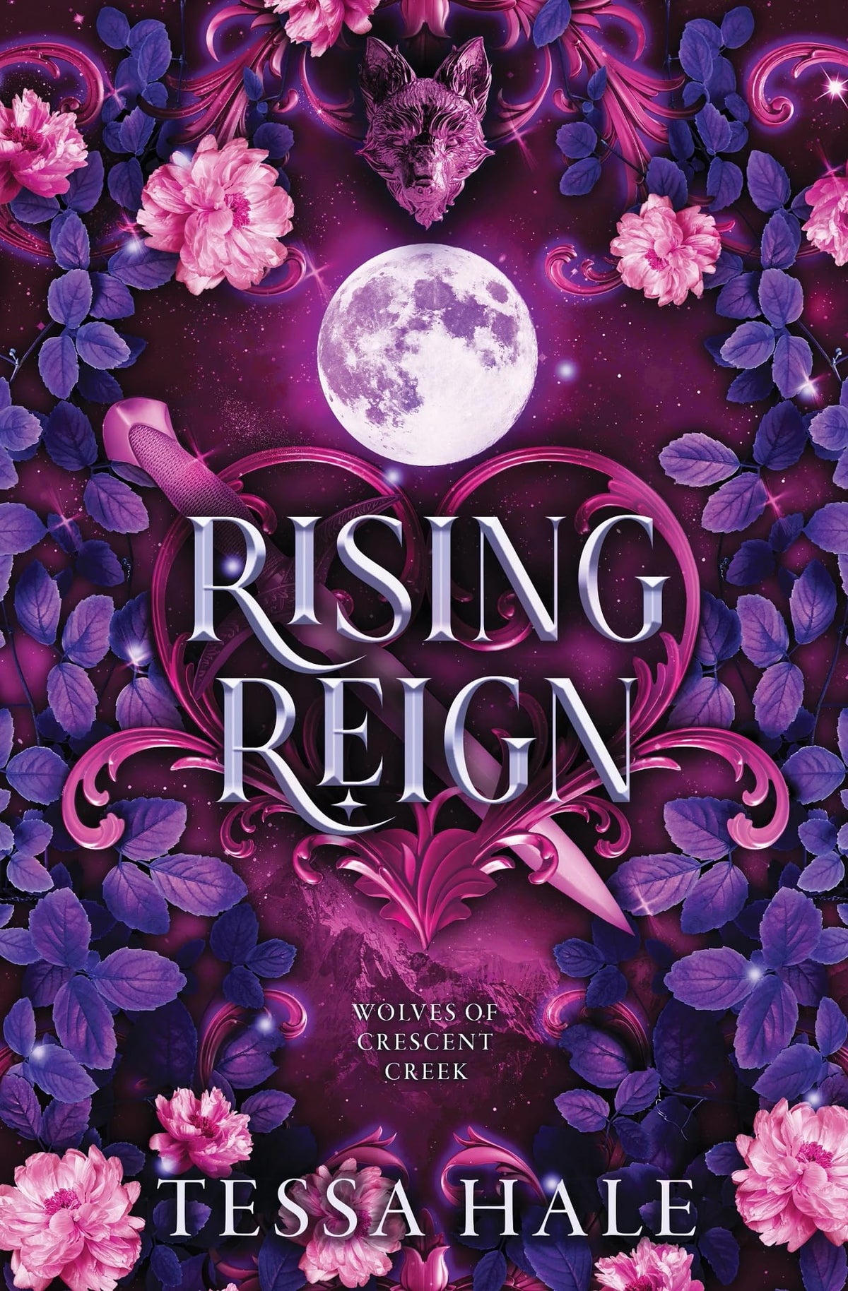 Rising Reign (The Wolves of Crescent Creek, 3)
