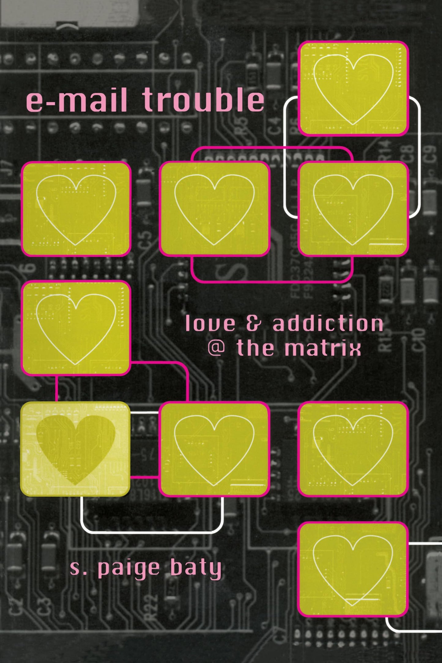 e-mail trouble: love and addiction @ the matrix (Constructs Series)
