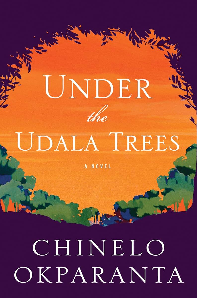 Under the Udala Trees by Okparanta, Chinelo