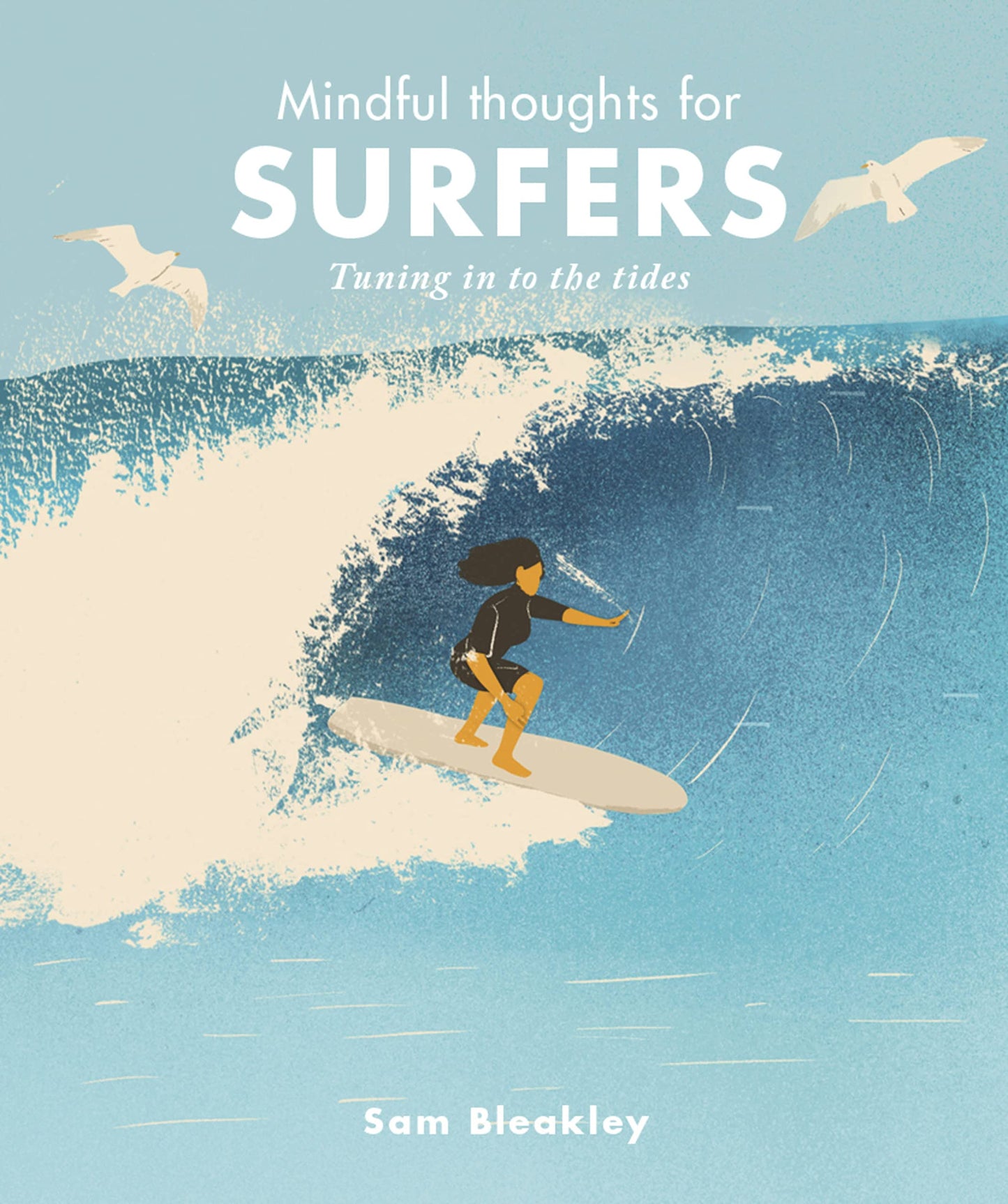 Mindful Thoughts for Surfers: Tuning in to the tides by Blea