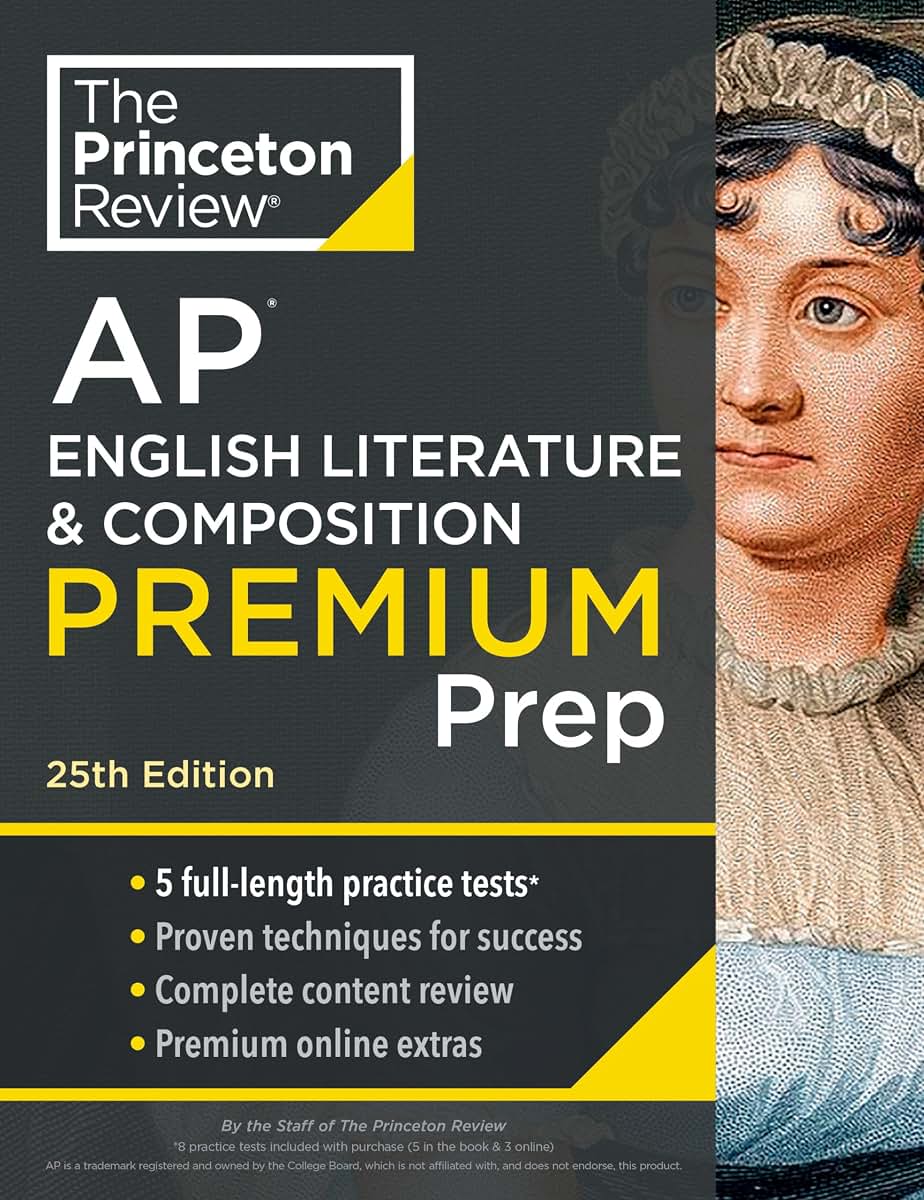 Princeton Review AP English Literature & Composition Premium Prep, 25th Edition: 5 Practice Tests + Complete Content Review + Strategies & Techniques (College Test Preparation)