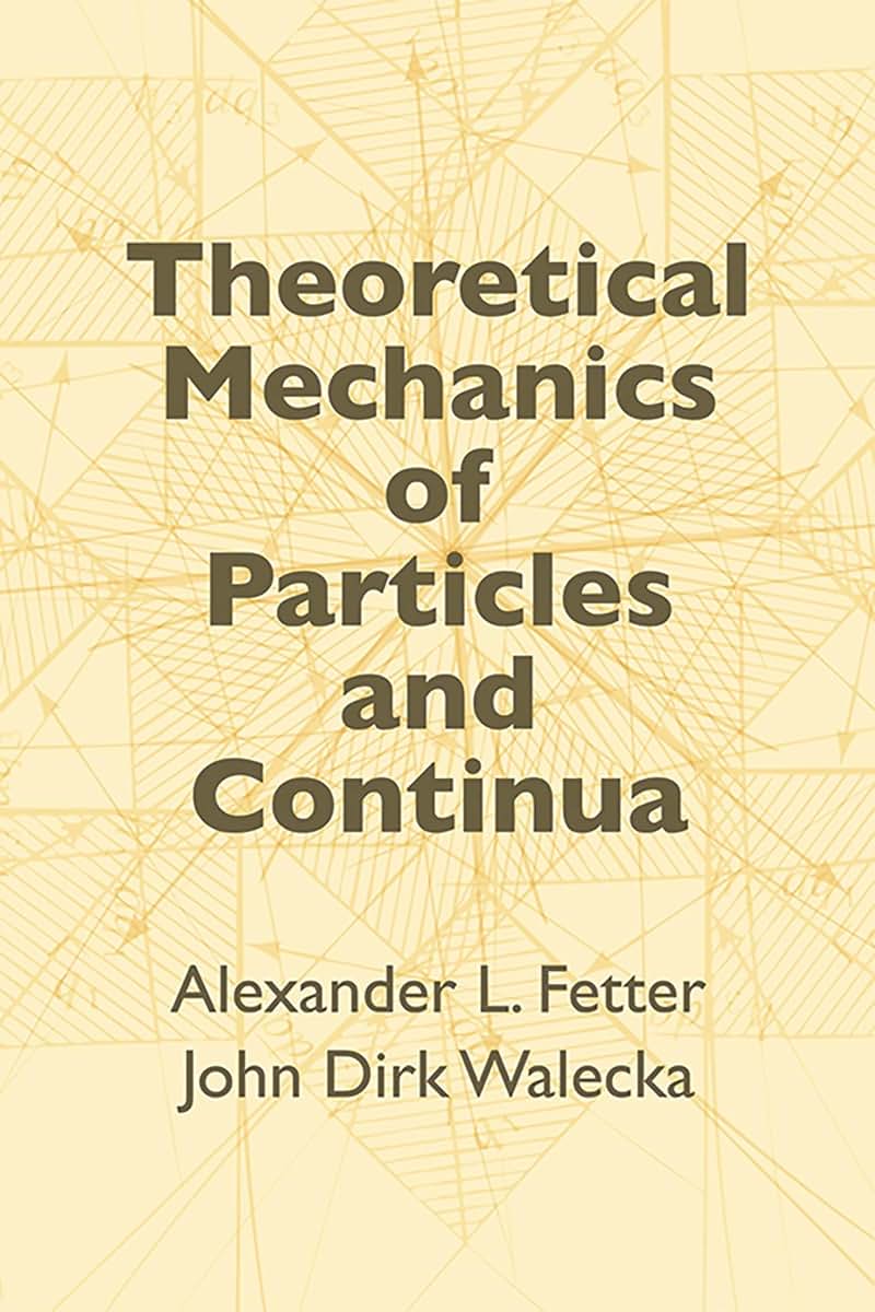 Theoretical Mechanics of Particles and Continua (Dover Books on Physics)