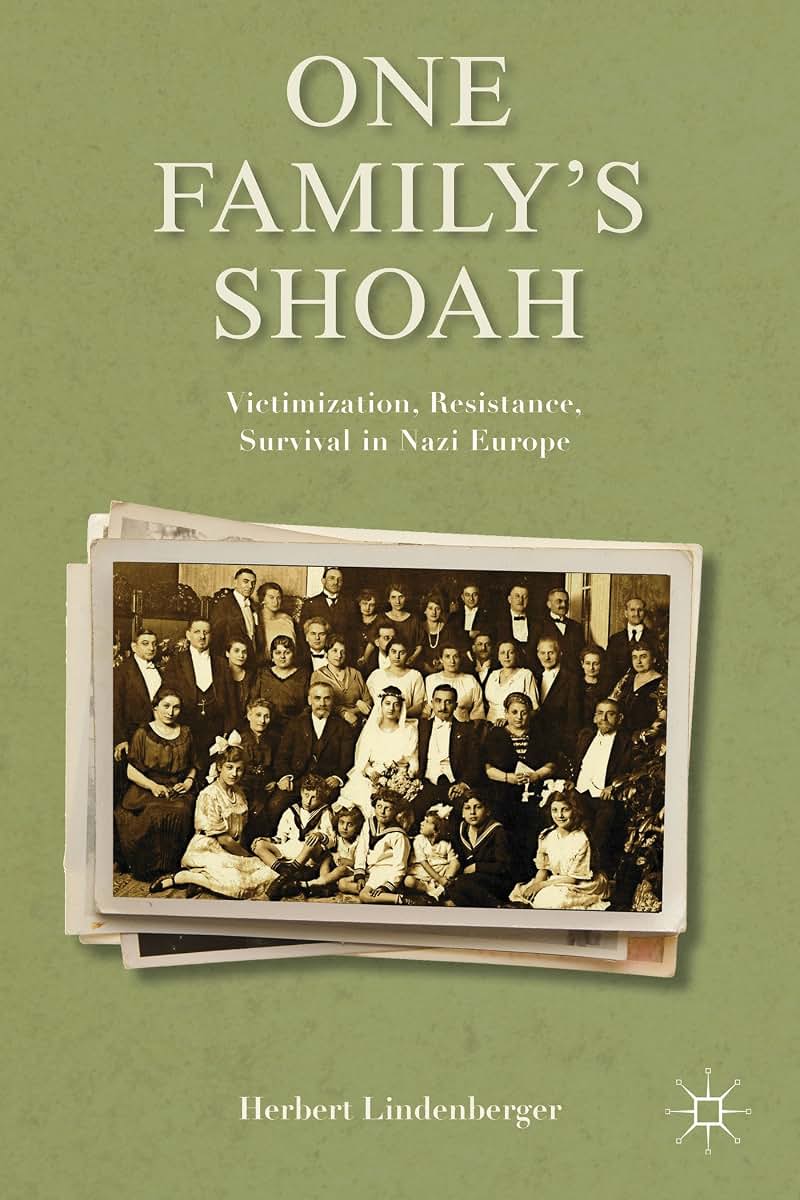 One Familys Shoah: Victimization, Resistance, Survival in Nazi Europe (Studies in European Culture and History)