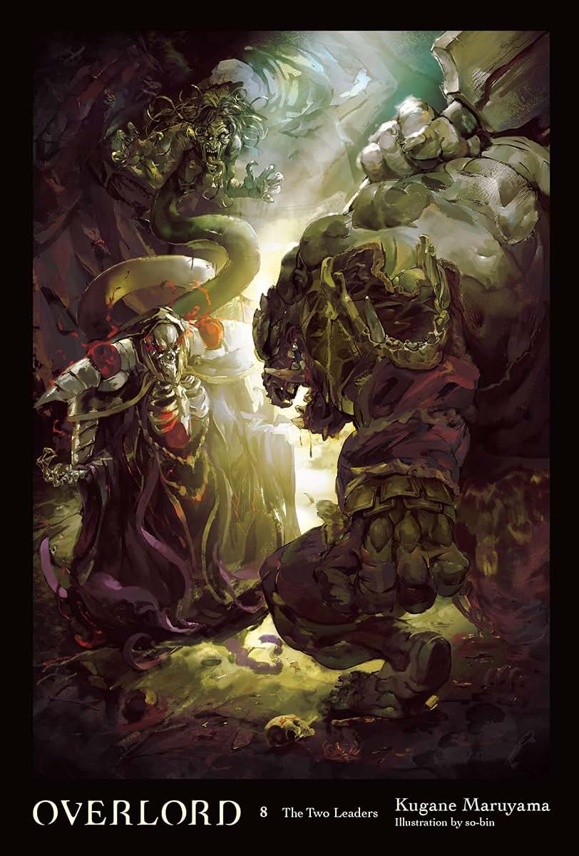 Overlord, Vol. 8 (light novel): The Two Leaders (Volume 8) (
