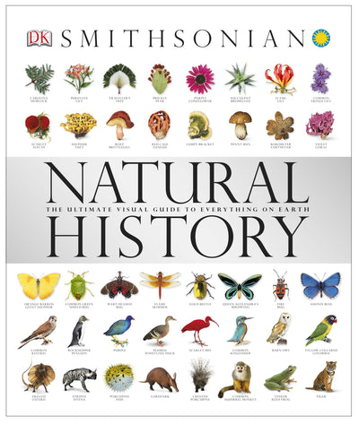 Natural History: The Ultimate Visual Guide to Everything on Earth