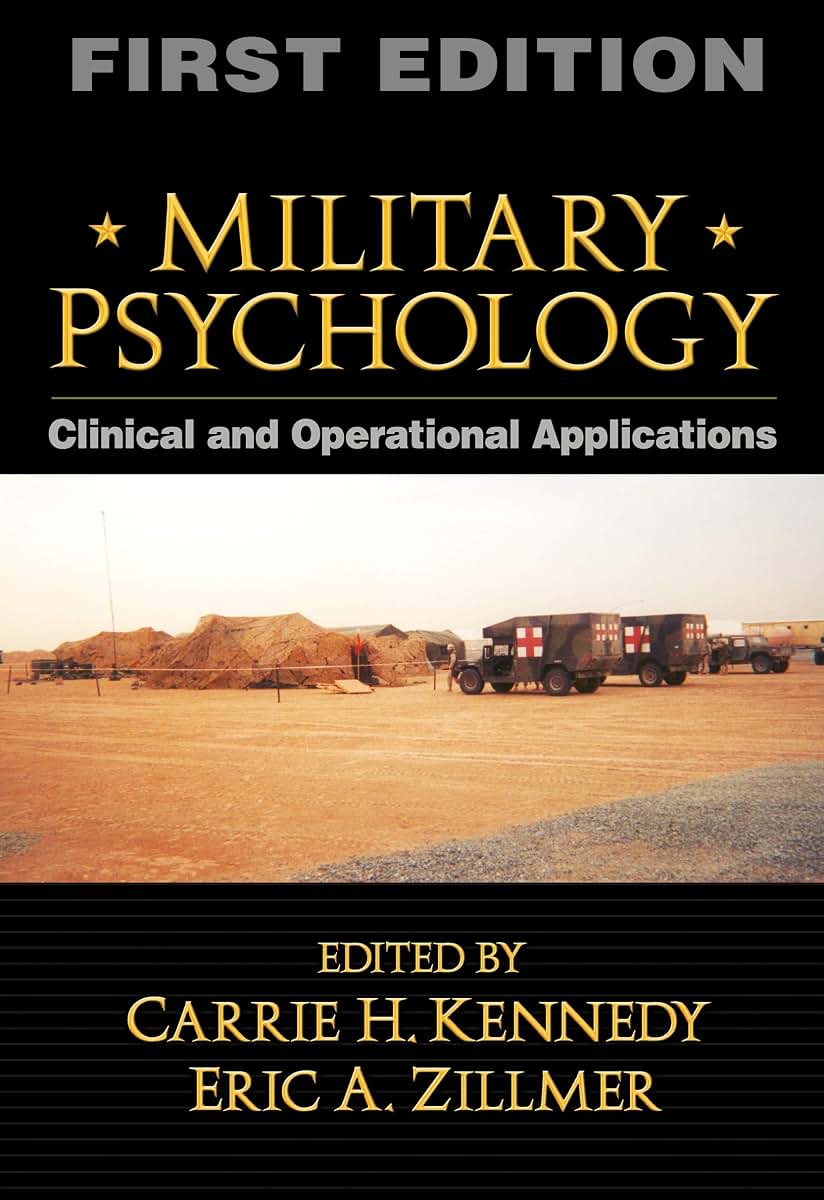Military Psychology, First Edition: Clinical and Operational Applications