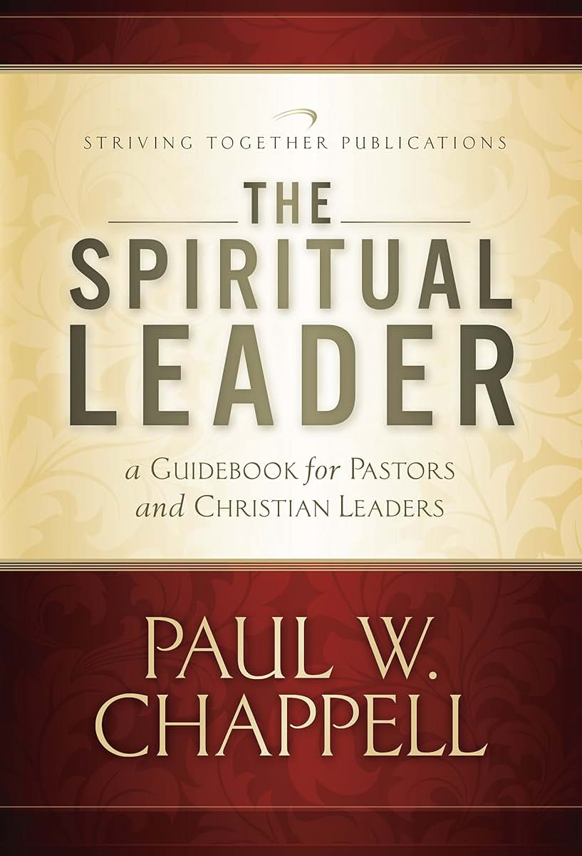 The Spiritual Leader: A Guidebook for Pastors and Christian Leaders