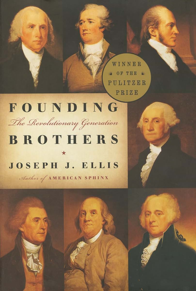 Founding Brothers: The Revolutionary Generation by Ellis