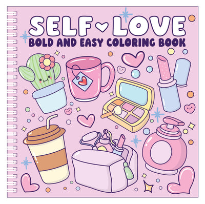 Self Love Bold and Easy Coloring Book (Hardcover Spiral Bound): Empowering Affirmations and Simple Designs for Relaxation and Confidence