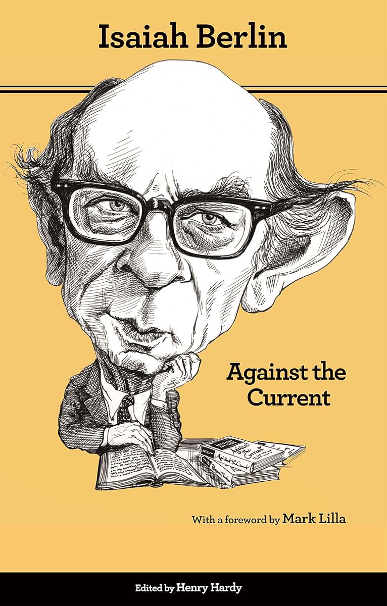 Against the Current: Essays in the History of Ideas - Second
