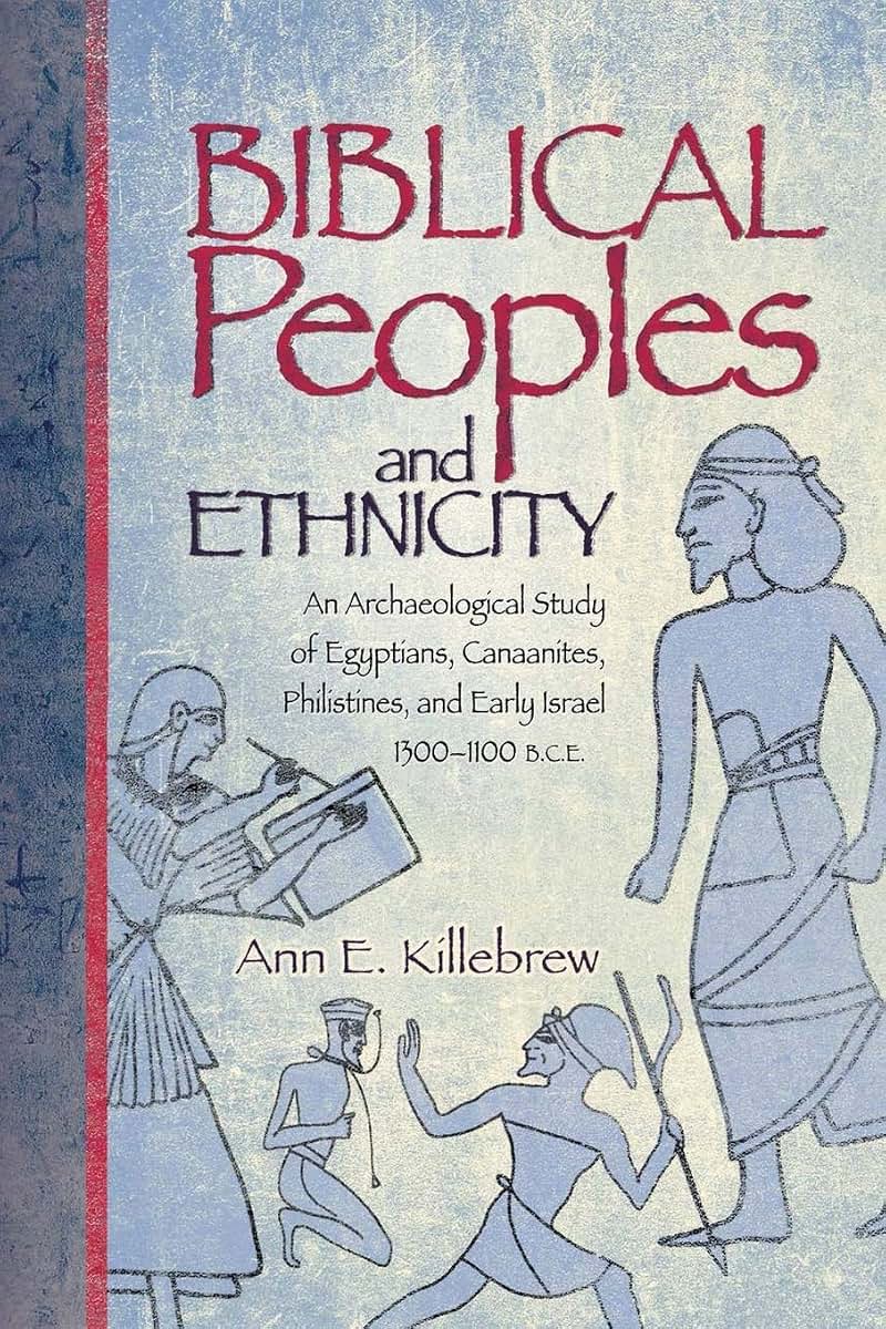 Biblical Peoples And Ethnicity: An Archaeological Study of Egyptians, Canaanites, Philistines, And Early Israel 1300-1100 B.C.E. (Archaeology and ... ... 9) (Sbl - Archaeology and Biblical Studies)
