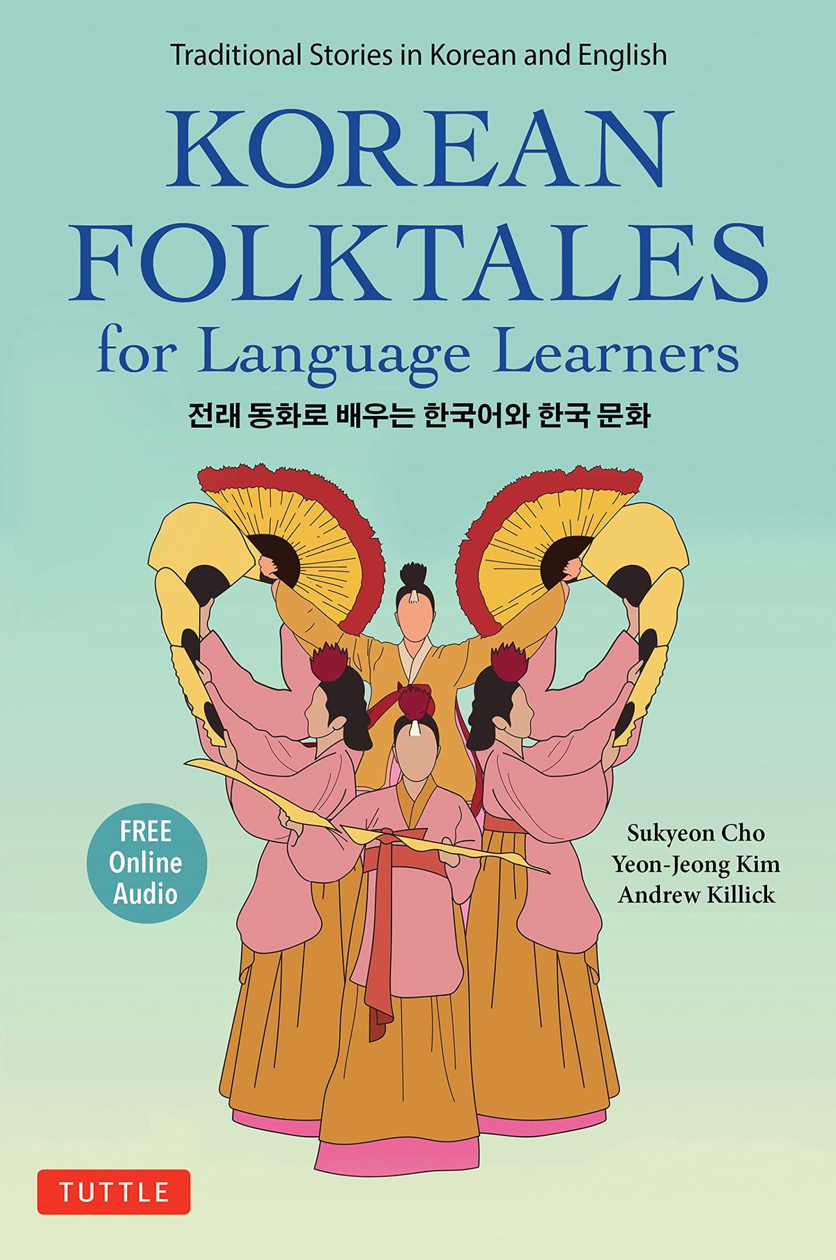 Korean Folktales for Language Learners: Traditional Stories in English and Korean (Free Online Audio) (Stories for Language Learners)