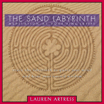 The Sand Labyrinth Kit: Meditation at Your Fingertips by Art
