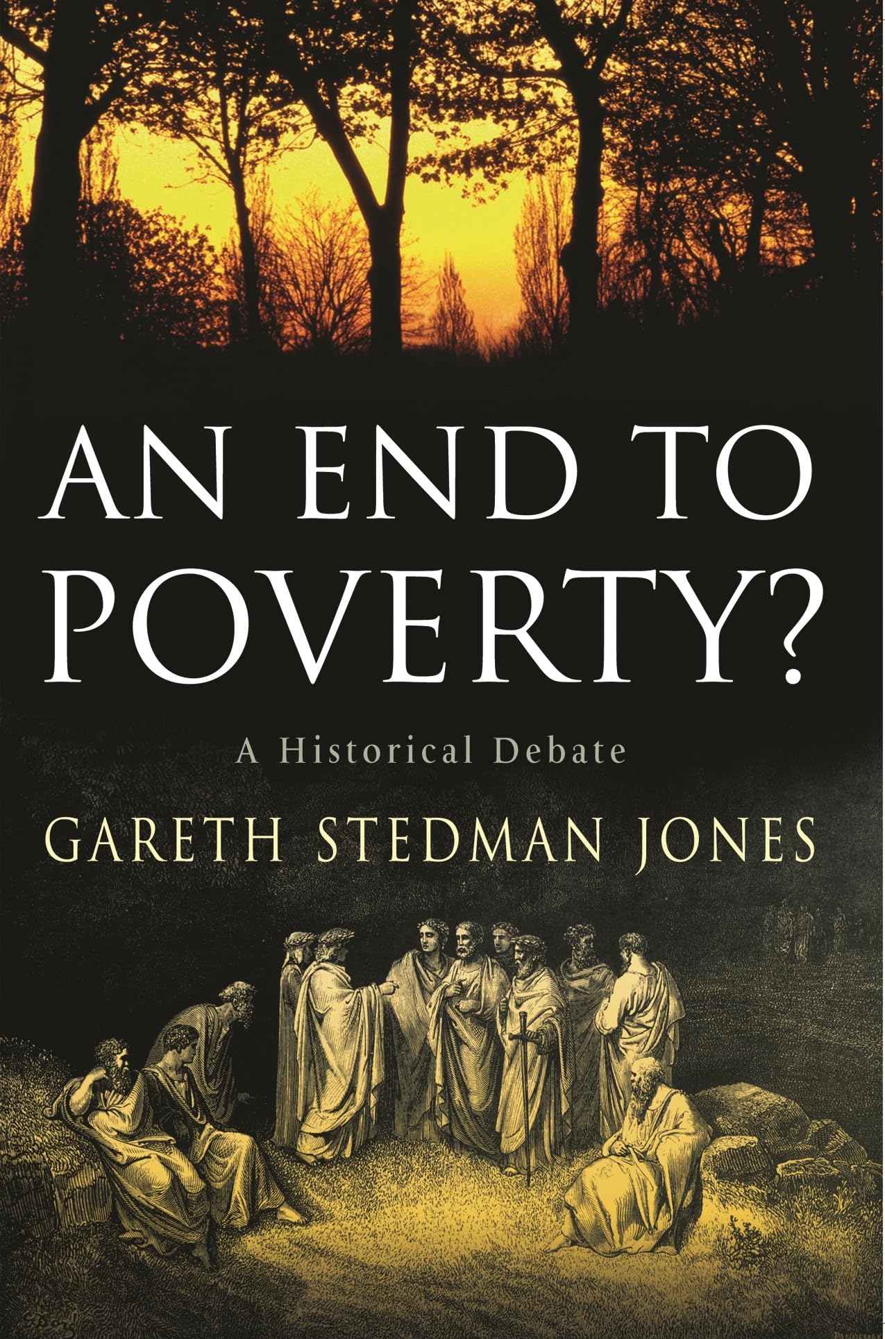 An End to Poverty?: A Historical Debate