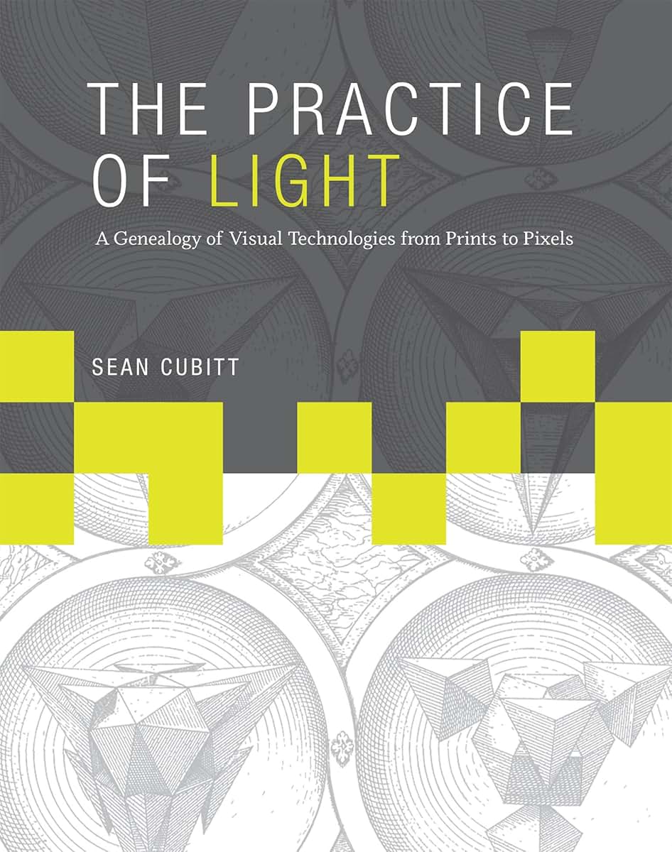 The Practice of Light: A Genealogy of Visual Technologies fr