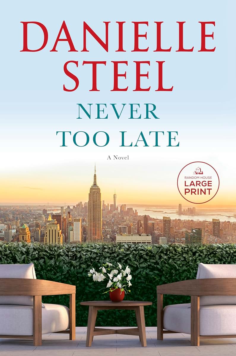 Never Too Late: A Novel by Steel, Danielle