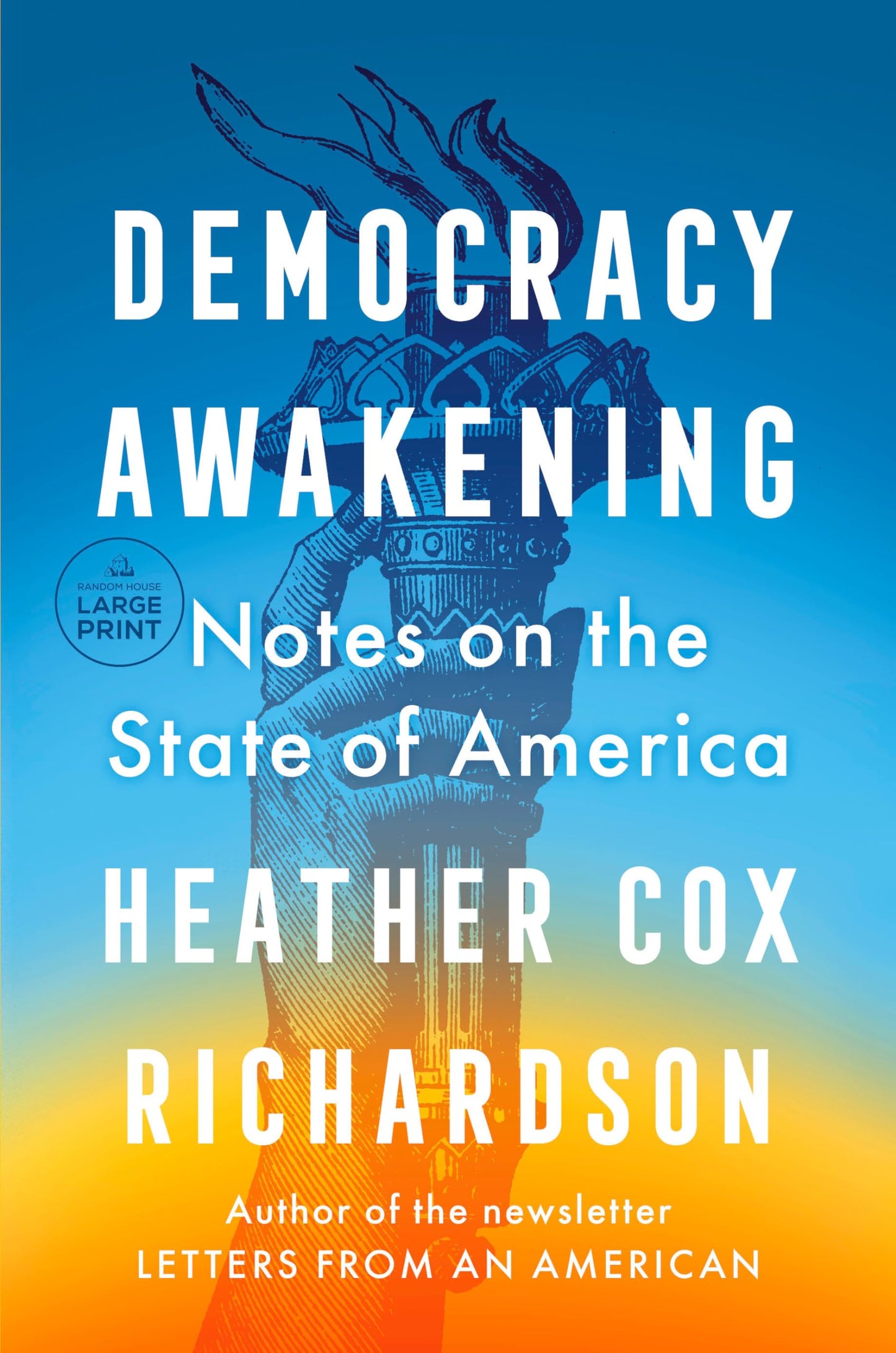 Democracy Awakening: Notes on the State of America (Random House Large Print)
