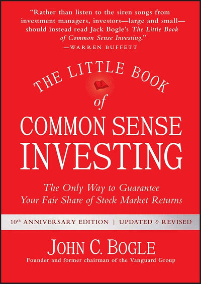 The Little Book of Common Sense Investing: The Only Way to G