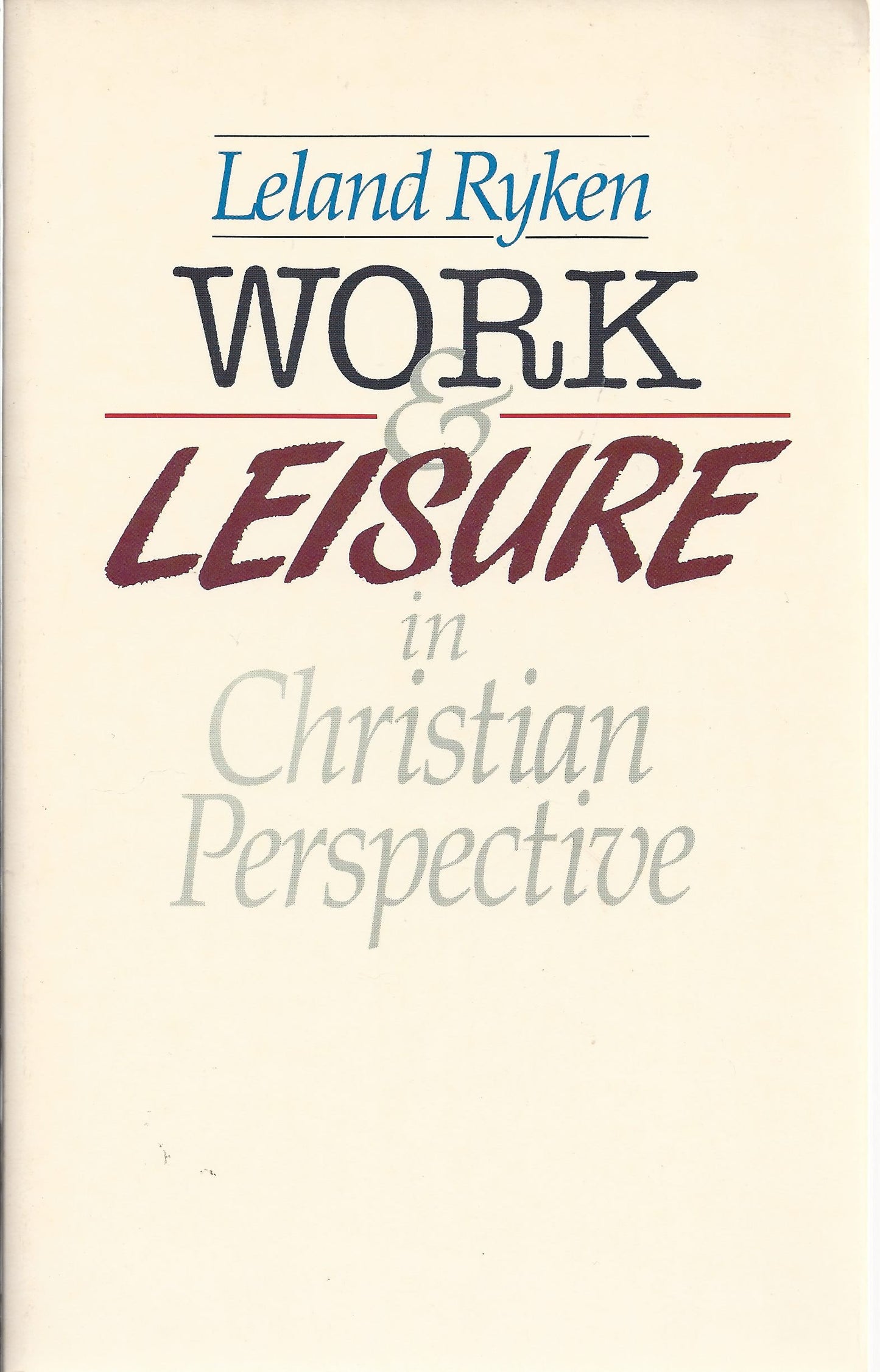 Work & Leisure in Christian Perspective