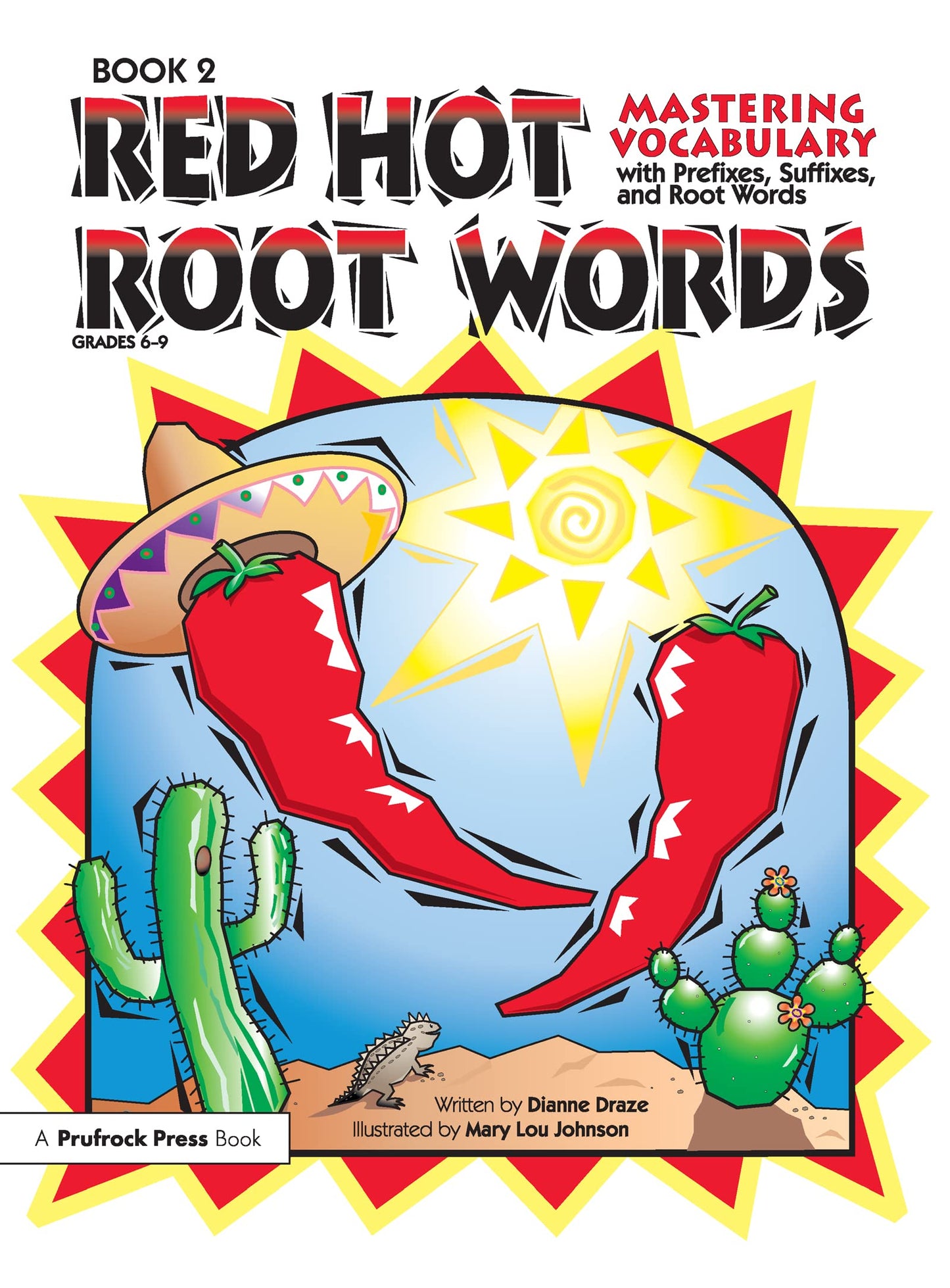 Red Hot Root Words: Mastering Vocabulary With Prefixes, Suff