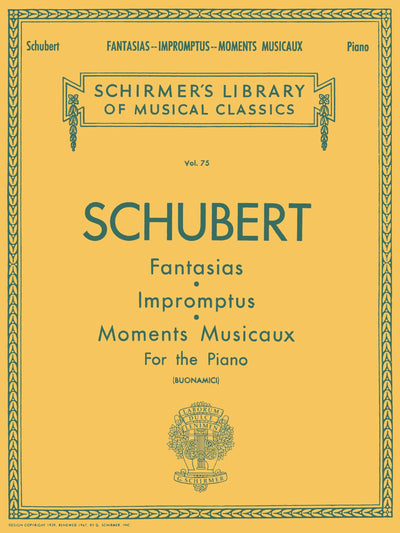 Fantasias, Impromptus, Moments Musicaux - Piano Sheet Music Schirmer Library of Classics Volume 75 Advanced Classical Piano Collection by Franz Schubert G. Schirmer Edition