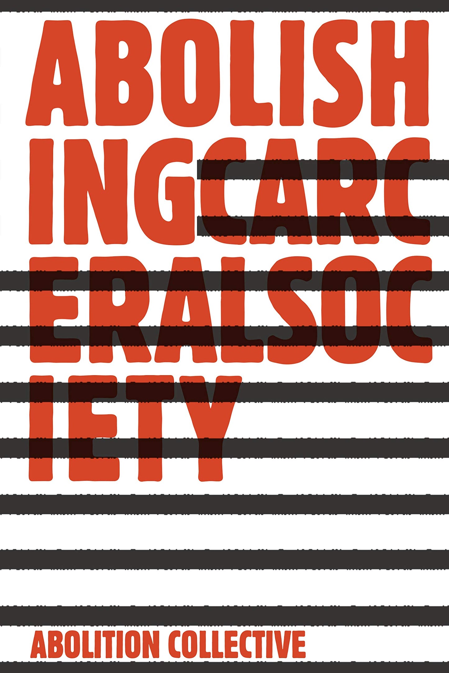 Abolishing Carceral Society (Abolition: Journal of Insurgent)