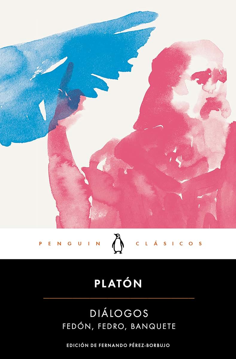 Di?logos. Banquete, Fedro, Fed?n / Dialogues: Symposium, Phaedo, Phaedrus (Spanish Edition)