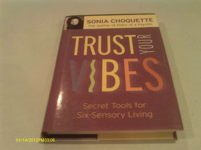 Trust Your Vibes: Secret Tools for Six-Sensory Living