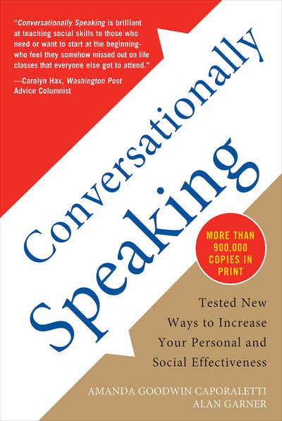 Conversationally Speaking: Tested New Ways to Increase Your
