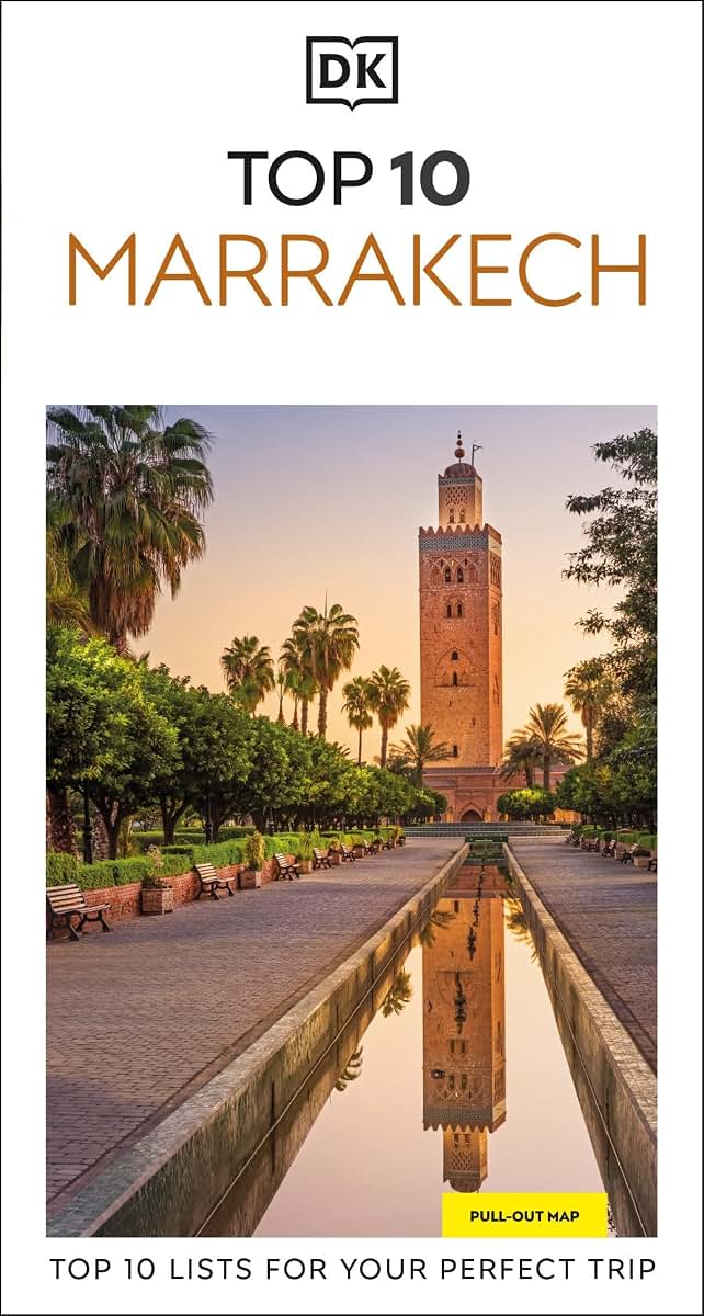 DK Top 10 Marrakech: Top 10 lists for your perfect trip, plus an all-weather folded map (Pocket Travel Guide)
