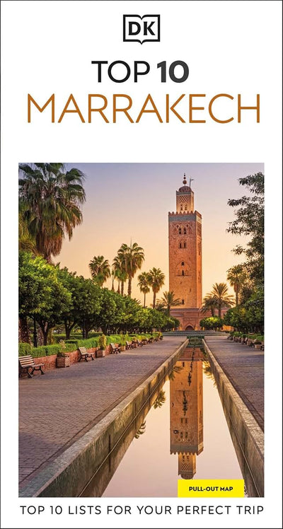 DK Top 10 Marrakech: Top 10 lists for your perfect trip, plus an all-weather folded map (Pocket Travel Guide)