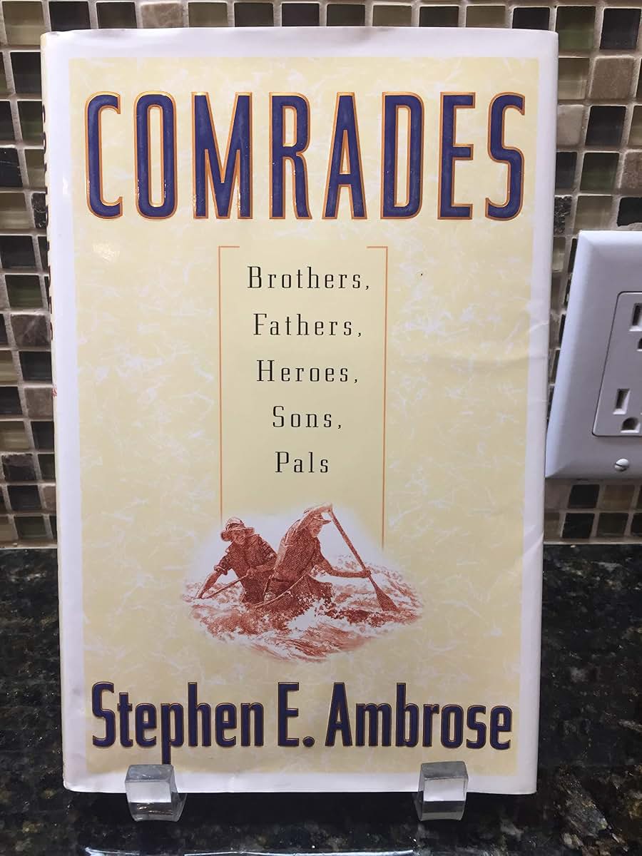 Comrades: Brothers, Fathers, Heroes, Sons, Pals