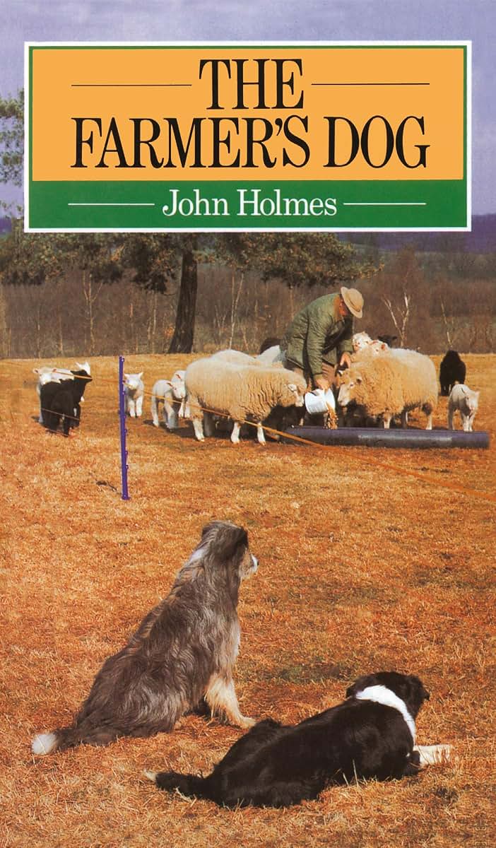 The Farmer's Dog by Holmes, John